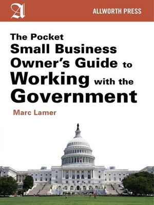 cover image of The Pocket Small Business Owner's Guide to Working with the Government